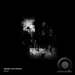  Sergey Shturman - Etra (2024) 