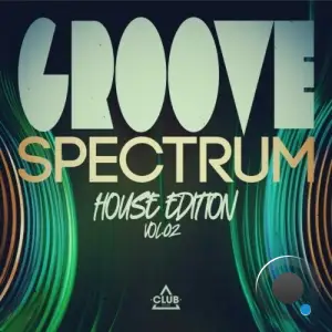  Groove Spectrum: House Edition, Vol.02 (2024) 