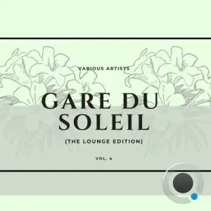  Gare Du Soleil (The Lounge Edition), Vol. 4 (2024) 