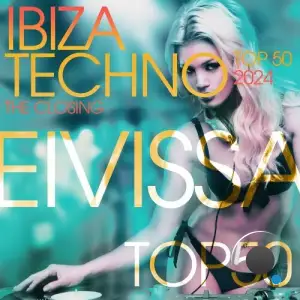  Ibiza Techno Top 50 2024 - The Closing (2024) 