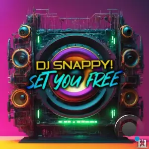  DJ Snappy! - Set You Free (2024) 