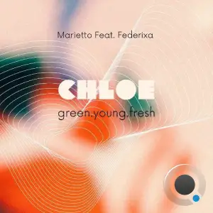  Marietto Feat Federixa - Chloe (Green.Young.Fresh) (2024) 