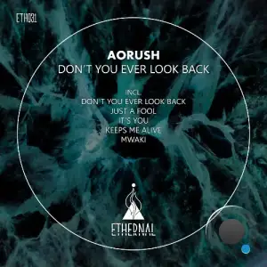  Aorush - Don't You Ever Look Back (2024) 