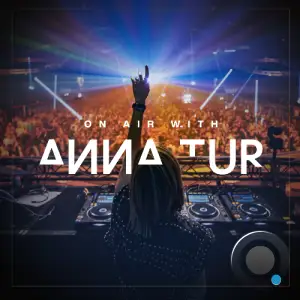  Anna Tur - On Air 216 (2024-09-21) 