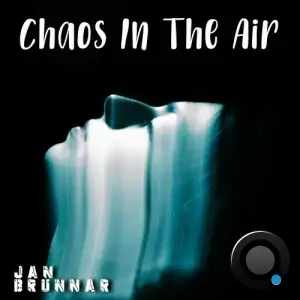  Jan Brunnar - Chaos In the Air (2024) 