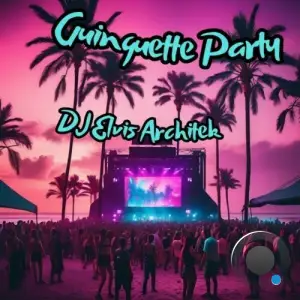  DJ Elvis Architek - Guinguette Party (2024) 