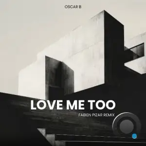  Oscar B - Love me too (Fabien Pizar Remix) (2024) 