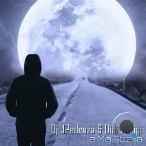  Dj JPedroza - La Mia Strada (2024) 