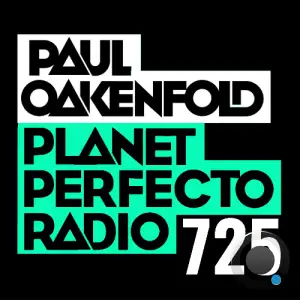  Paul Oakenfold - Planet Perfecto 725 (2024-09-23) 