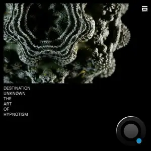  Destination Unknøwn - The Art Of Hypnotism (2024) 