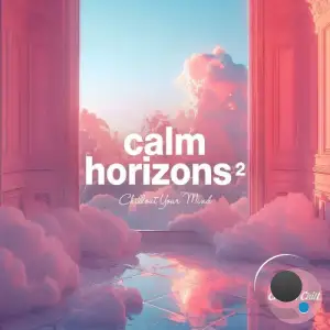  Calm Horizons 2: Chillout Your Mind (2024) 