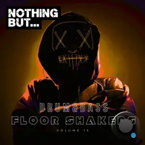  Nothing But... Drum & Bass Floor Shakers, Vol. 15 (2024) 