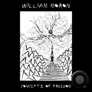  William Moron - Concepts of Freedom (2024) 