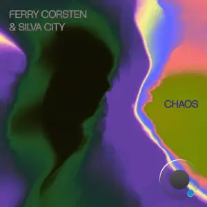  Ferry Corsten with Silva City - Chaos (2024) 