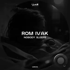  Rom Ivak - Nobody Sleeps (2024) 