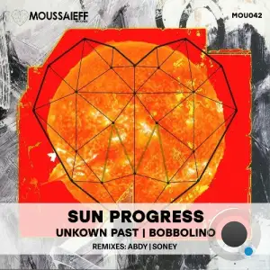  Sun Progress - Unknown Past / Bobbolino (2024) 