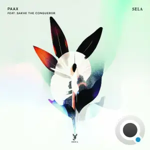  PAAX (Tulum) ft. Sakhe The Conquerer - Sela (2024) 