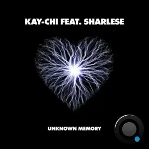  Kay-Chi ft. Sharlese - Unknown Memory (2024) 