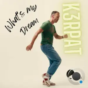  K3RPAT - What's My Dream (2024) 