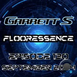  Garrett S - Flooressence 130 (2024-09-26) 