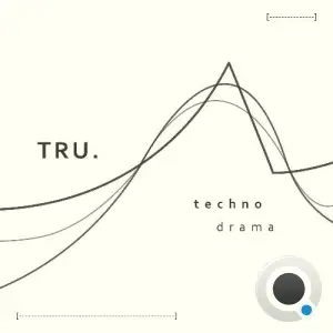  TRU. - Techno Drama (2024) 