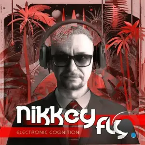  Nikkey Fly - Electronic Cognition (2024) 