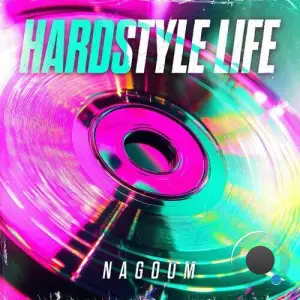  Nagoom - Hardstyle Life (2009 Mix) (2024) 