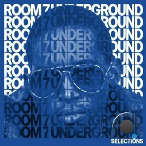  Room 7 Underground Selections, Vol. 1 - Compiled and Selected by Sneja (2024) 