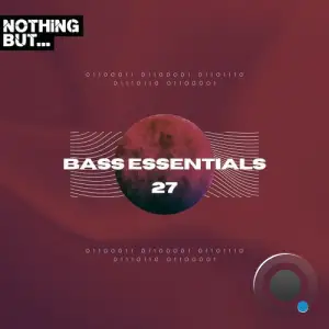  Nothing But... Bass Essentials, Vol. 27 (2024) 