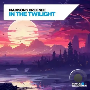  Madison X Bree Nee - In The Twilight (2024) 