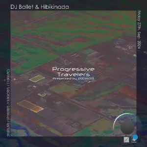  Dj Ballet & Hibikinada - Progressive Travelers 061 (2024-09-27) 