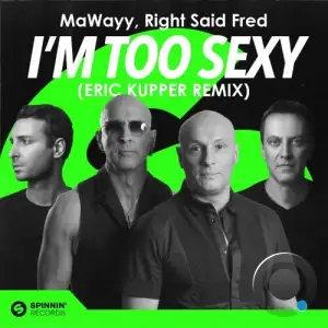  MaWayy & Right Said Fred - I'm Too Sexy (Eric Kupper Remix) (2024) 