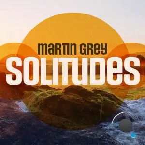  Martin Grey - Solitudes Episode 236 (2024-10-11) 