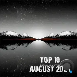  Top 10 August 2024 Emotional and Uplifting Trance (2024) 