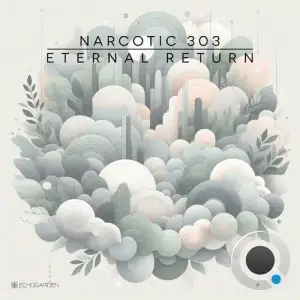  Narcotic 303 - Eternal Return (2024) 