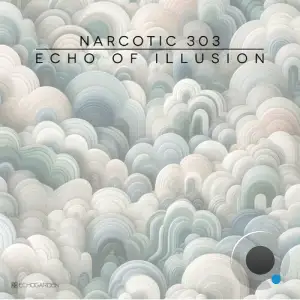  Narcotic 303 - Echo Of Illusion (2024) 