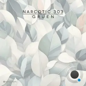  Narcotic 303 - Gruen (2024) 