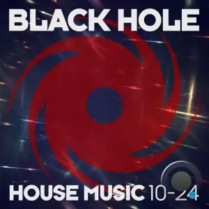  Black Hole House Music 10-24 (2024) 