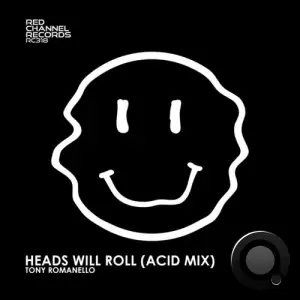  Tony Romanello - Heads Will Roll (Acid Mix) (2024) 