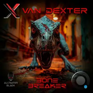  Van Dexter - Bone Breaker (2024) 