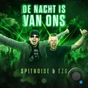  Spitnoise And EZG - De Nacht Is Van Ons (2024) 