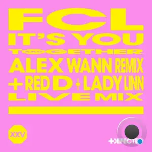  FCL - It's You (Alex Wann Remix and Red D and Lady Linn Live Mix) (2024) 