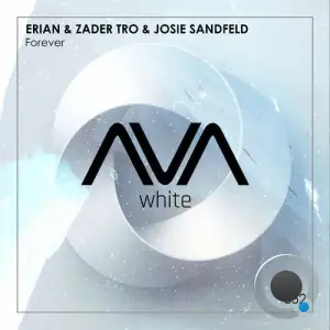  Erian (CN) & Zader Tro & Josie Sandfeld - Forever (2024) 