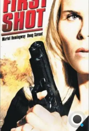 Первый выстрел / First Shot (2002)