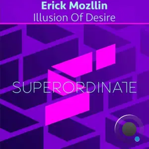  Erick Mozllin - Illusion of Desire (2024) 