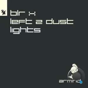  BLR & Left 2 Dust - Lights (2024) 