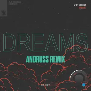  Afro Medusa - Dreams (Andruss Remix) (2024) 