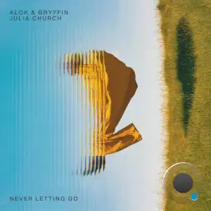  Alok & Gryffin ft Julia Church - Never Letting Go (Club Mix) (2024) 