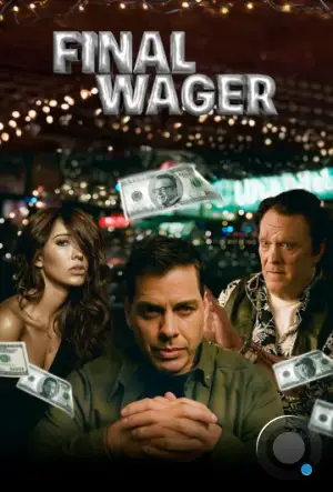 Последняя ставка / Final Wager (2024)