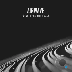  Airwave - Adagio For The Brave (2024) 